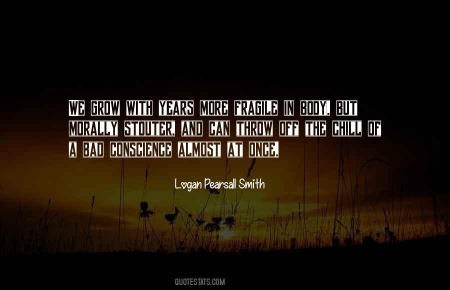 Logan Pearsall Smith Quotes #591025