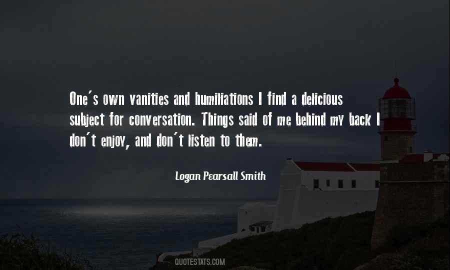 Logan Pearsall Smith Quotes #771429