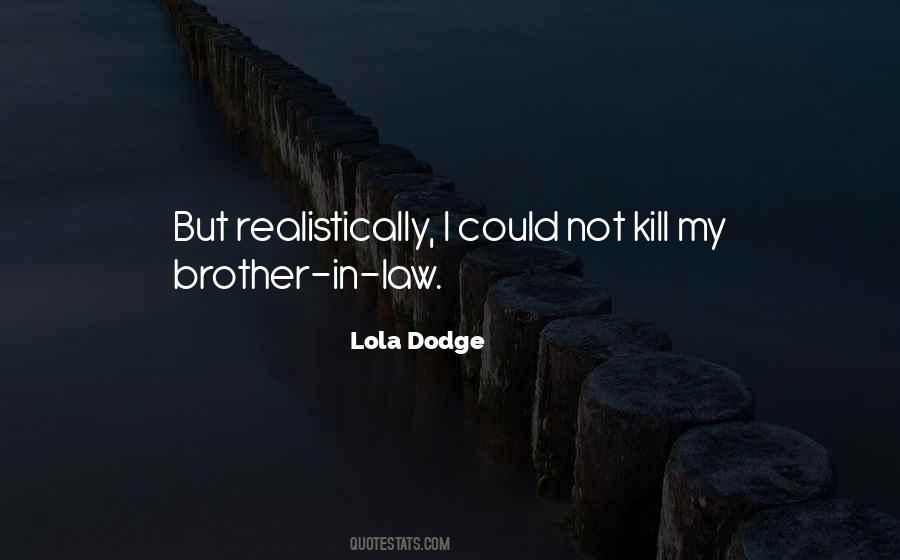 Lola Dodge Quotes #1338755