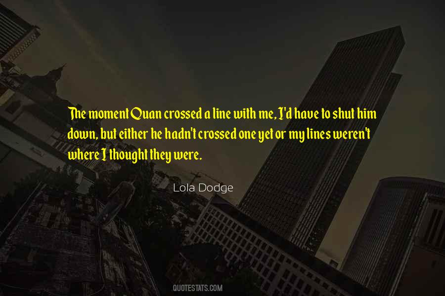 Lola Dodge Quotes #787412