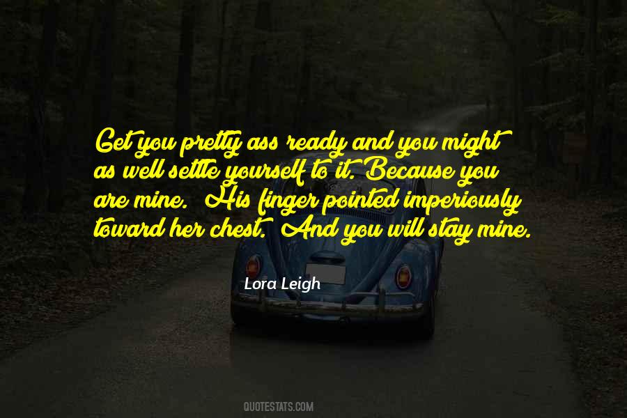 Lora Leigh Quotes #1338722