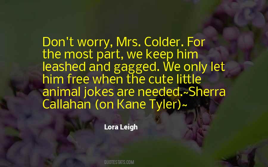Lora Leigh Quotes #1533614