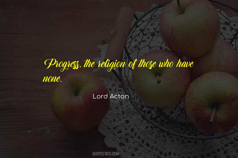 Lord Acton Quotes #300304