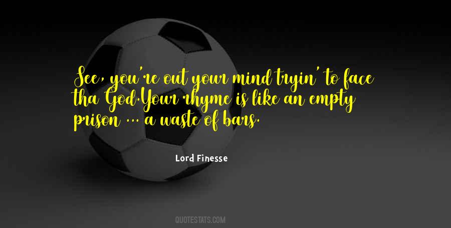 Lord Finesse Quotes #1558864