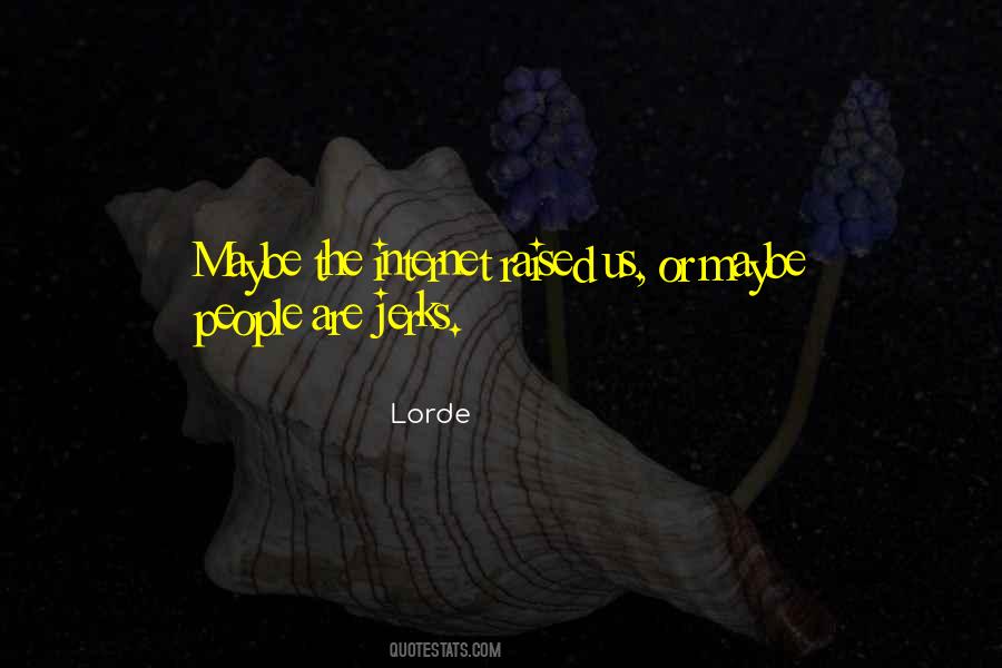 Lorde Quotes #1788847