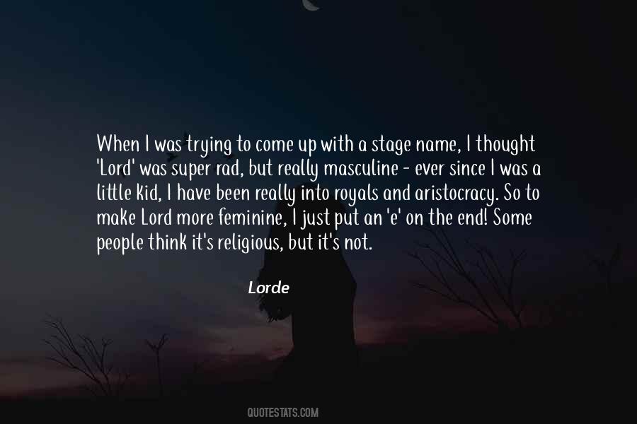 Lorde Quotes #351036