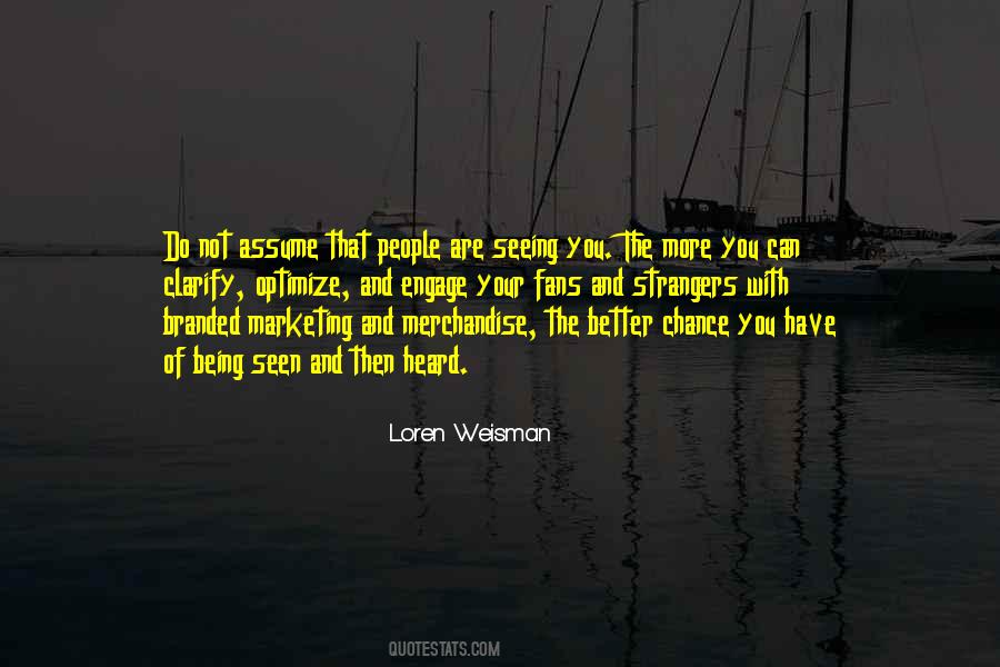 Loren Weisman Quotes #950176