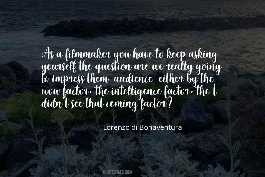 Lorenzo Di Bonaventura Quotes #1296468