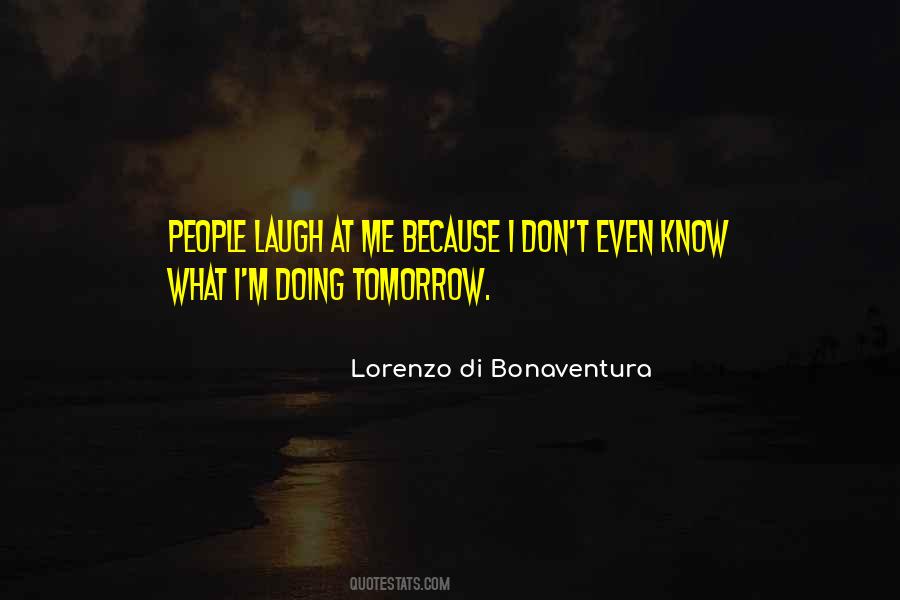 Lorenzo Di Bonaventura Quotes #1730983