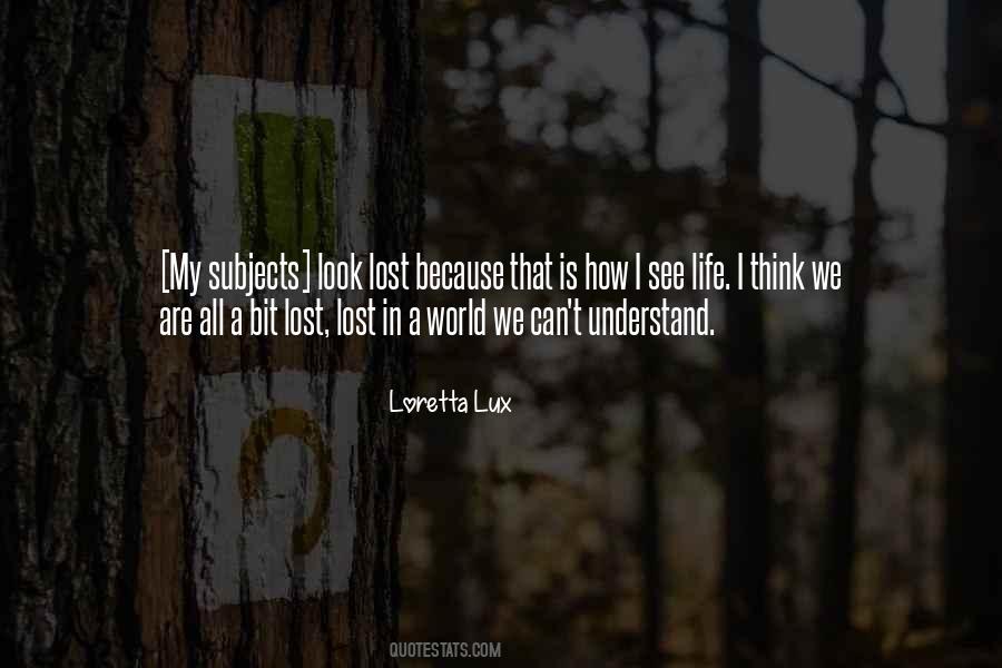 Loretta Lux Quotes #1118916
