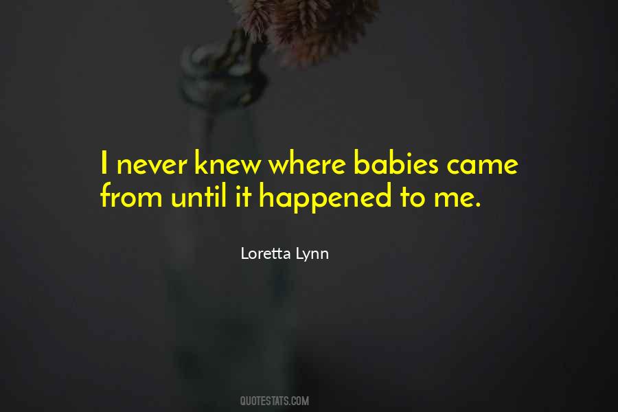 Loretta Lynn Quotes #455987