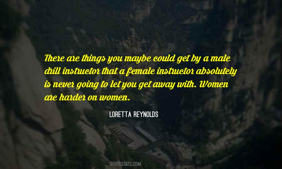 Loretta Reynolds Quotes #431472