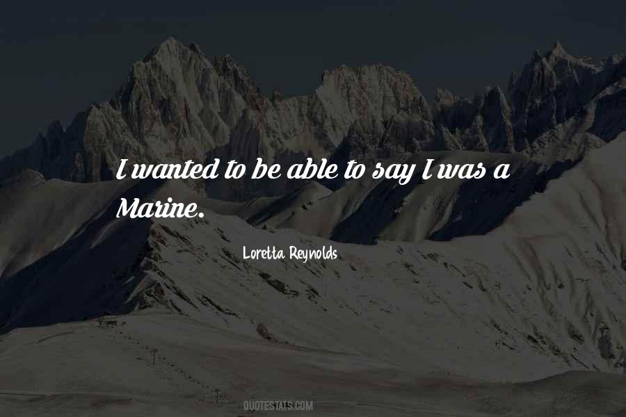 Loretta Reynolds Quotes #908901