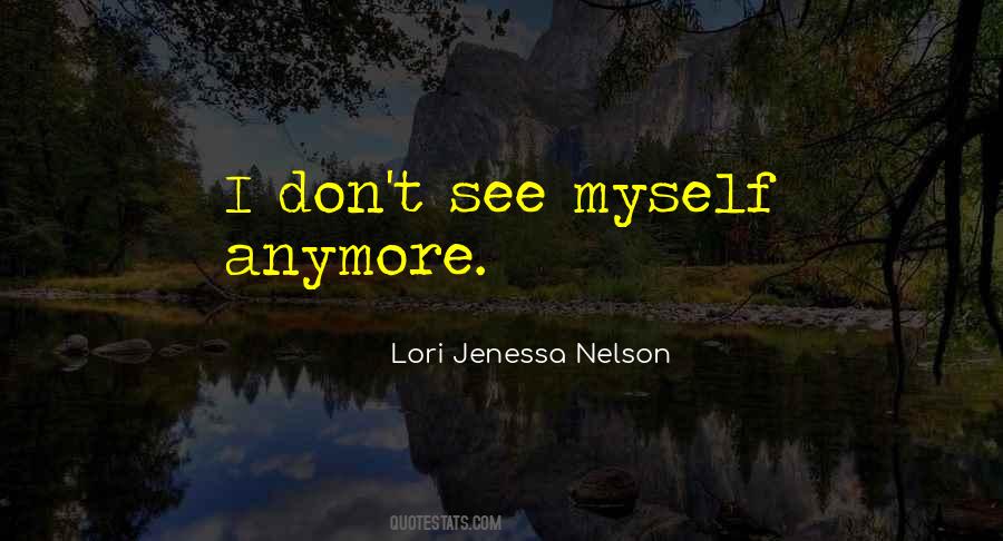 Lori Jenessa Nelson Quotes #244324