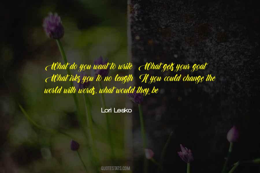 Lori Lesko Quotes #1482426