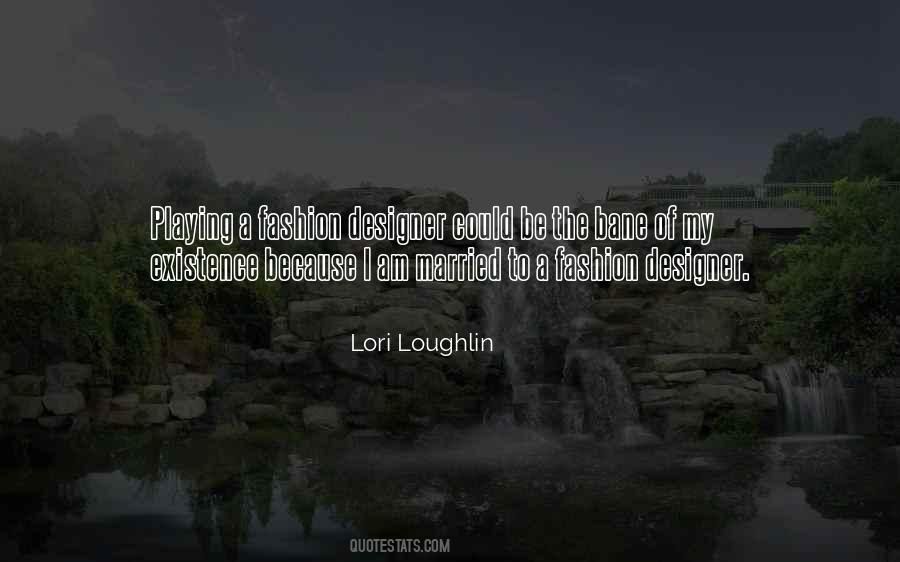 Lori Loughlin Quotes #1864456