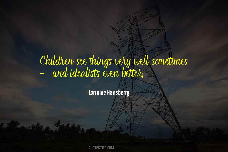 Lorraine Hansberry Quotes #1294124