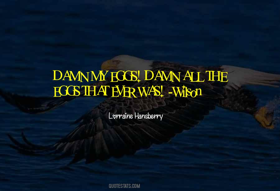 Lorraine Hansberry Quotes #170238