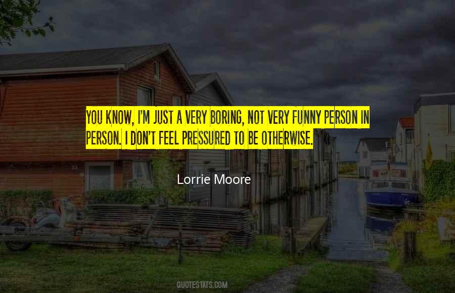 Lorrie Moore Quotes #936409