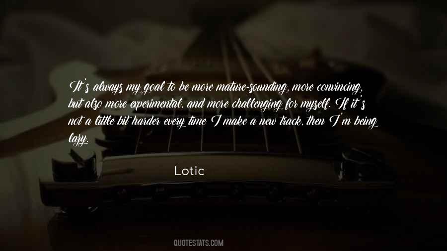 Lotic Quotes #962682