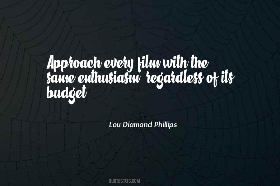 Lou Diamond Phillips Quotes #395073 Lou Diamond Phillips Quotes #395073