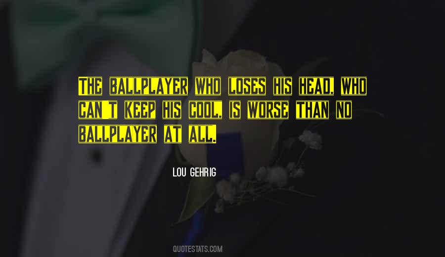 Lou Gehrig Quotes #524492