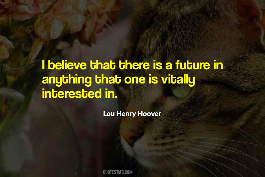 Lou Henry Hoover Quotes #102819