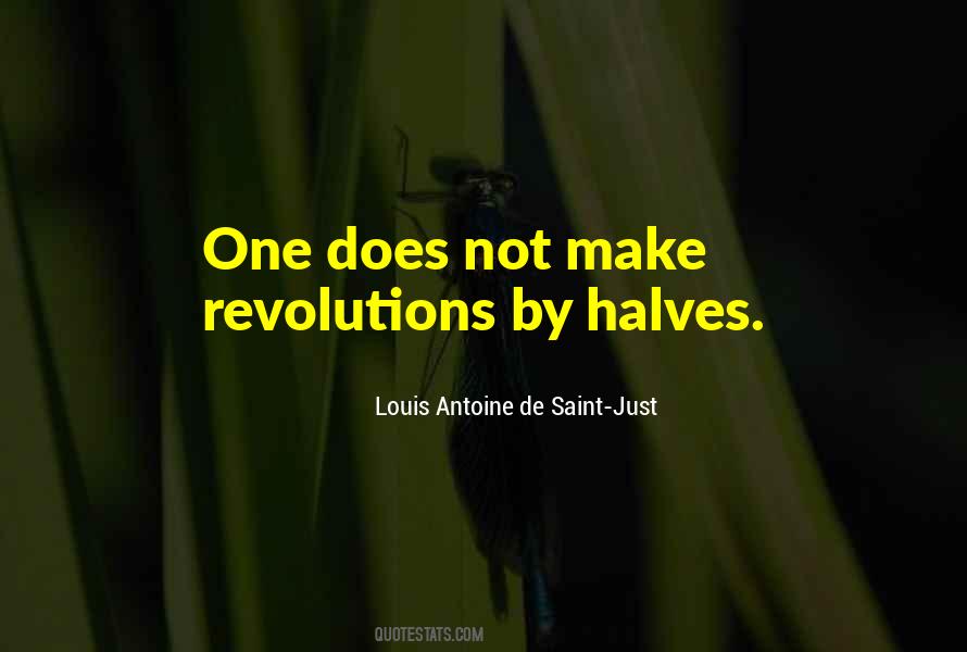 Louis Antoine De Saint-Just Quotes #722023