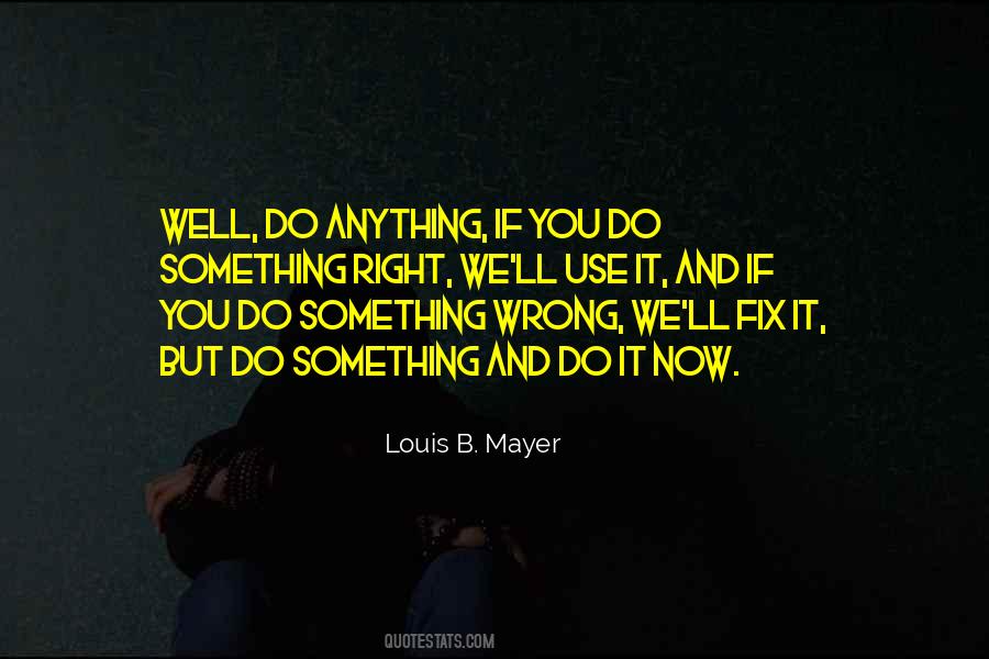 Louis B. Mayer Quotes #1229544