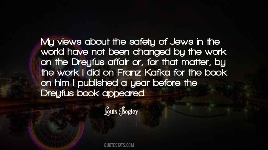 Louis Begley Quotes #1182486