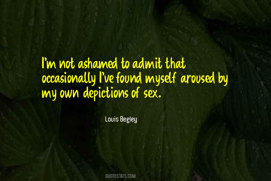 Louis Begley Quotes #408879