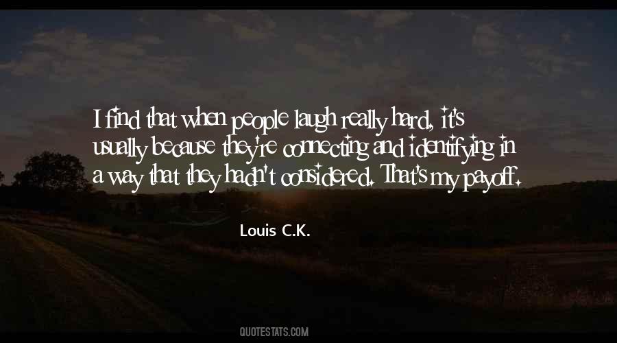 Louis C.K. Quotes #1356191