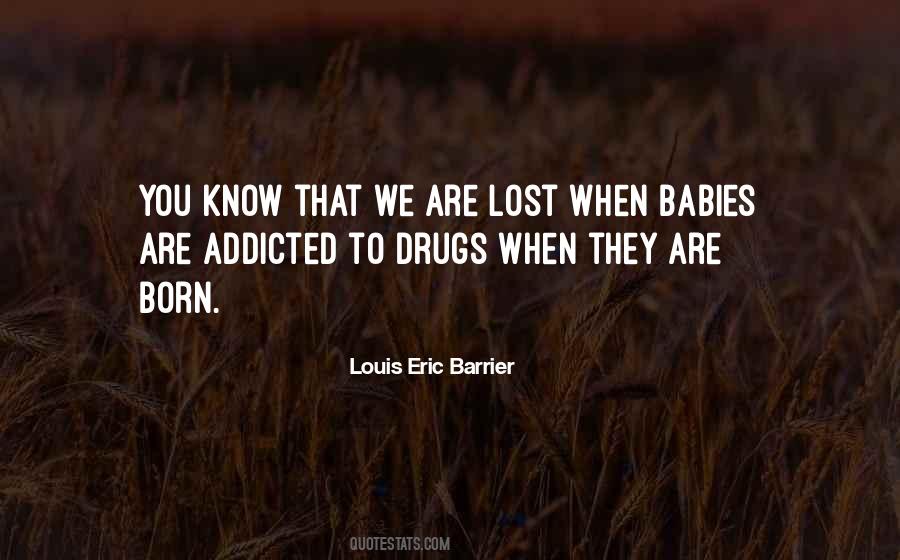 Louis Eric Barrier Quotes #1388198
