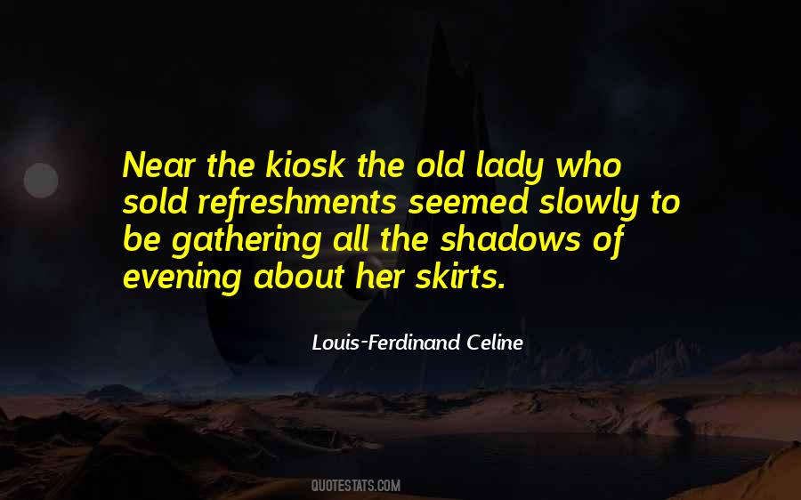 Louis-Ferdinand Celine Quotes #1085692