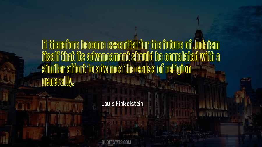 Louis Finkelstein Quotes #901416