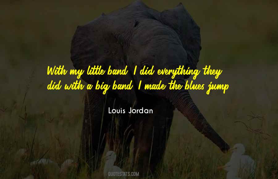 Louis Jordan Quotes #619700 Louis Jordan Quotes #619700