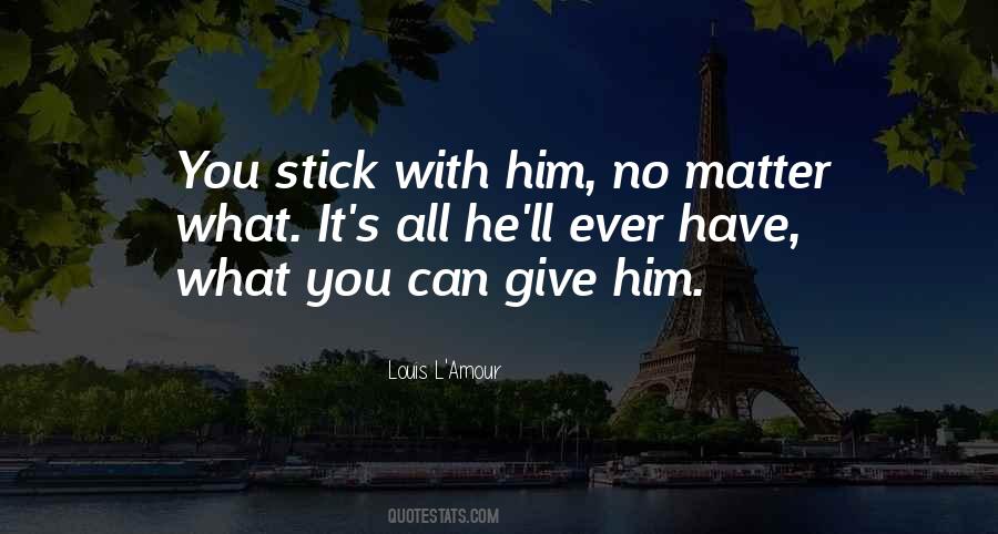 Louis L'Amour Quotes #1720695