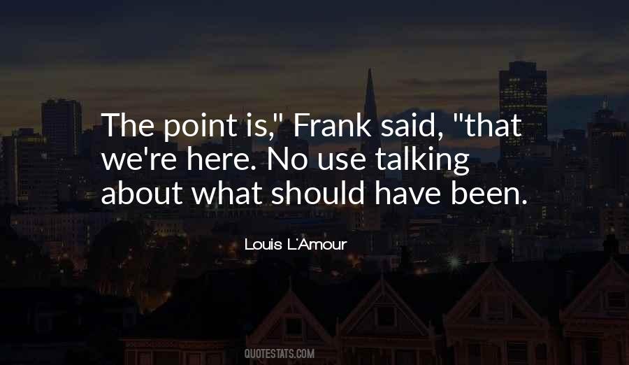 Louis L'Amour Quotes #1731359