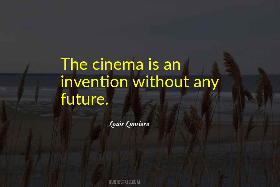 Louis Lumiere Quotes #593996 Louis Lumiere Quotes #593996