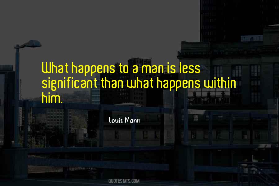 Louis Mann Quotes #193718