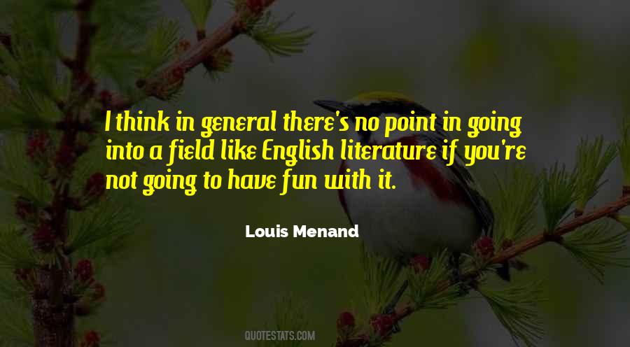 Louis Menand Quotes #1562442