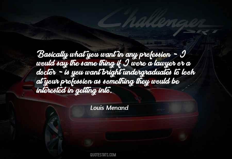 Louis Menand Quotes #1715761