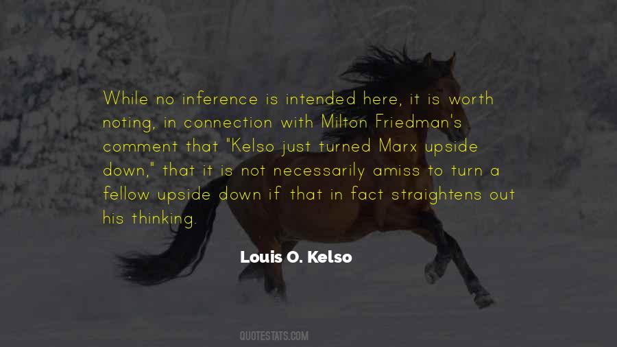 Louis O. Kelso Quotes #1228552