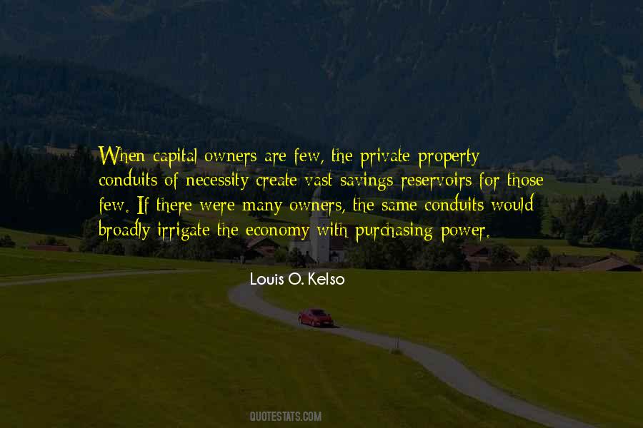 Louis O. Kelso Quotes #1738904