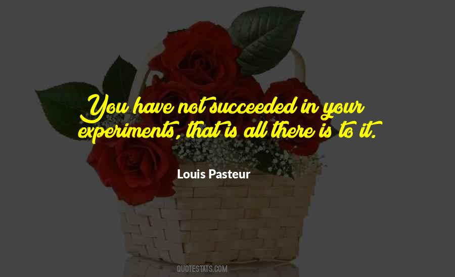 Louis Pasteur Quotes #547015