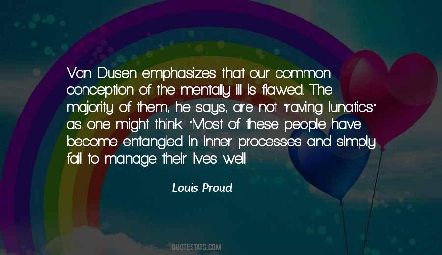 Louis Proud Quotes #12801 Louis Proud Quotes #12801