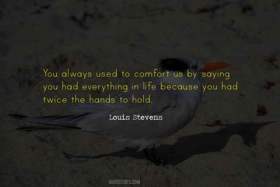 Louis Stevens Quotes #1520679