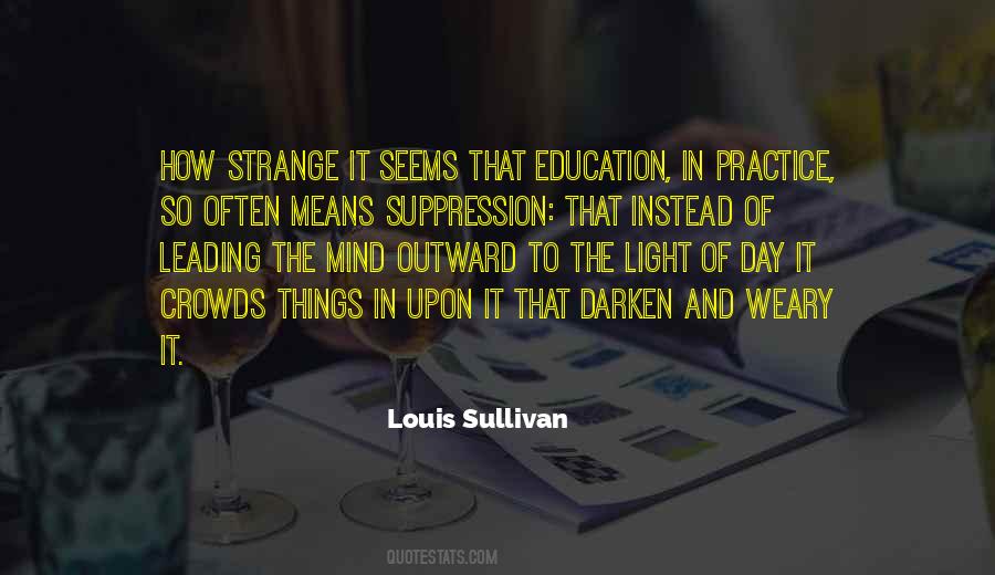 Louis Sullivan Quotes #1492993