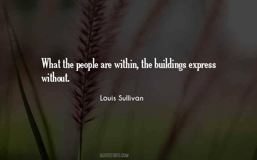 Louis Sullivan Quotes #789490