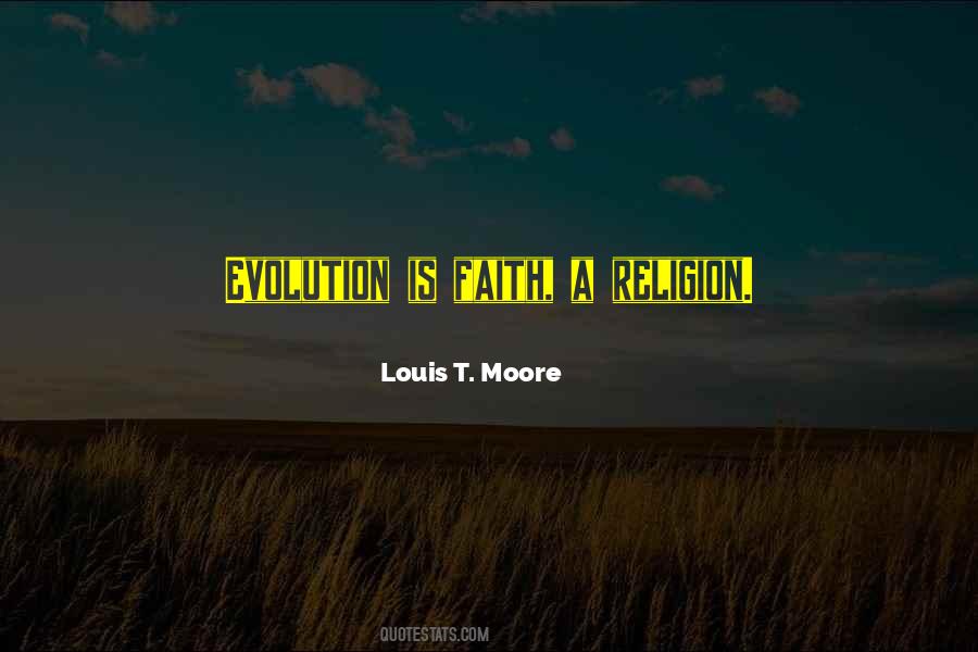 Louis T. Moore Quotes #885957 Louis T. Moore Quotes #885957